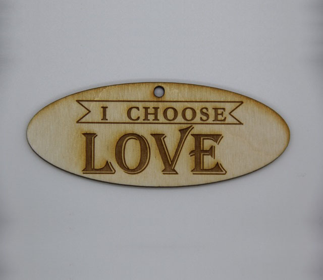 I Choose Love Plaque